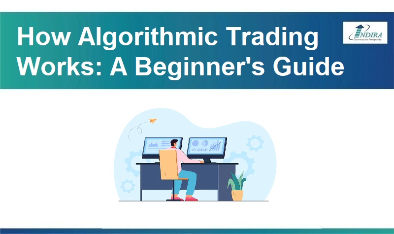 How Algorithmic Trading Works: A Beginner's Guide